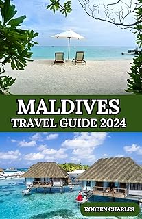 MALDIVES TRAVEL GUIDE 2024: Journeying Through Serenity: The 2024 Maldives Travel Expedition (Ultimate Continental Travel …
