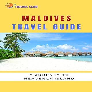 Maldives Travel Guide: A Journey to Heavenly Island