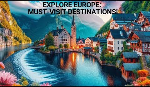 European Bucket List: Editors’ Dream Destinations Revealed